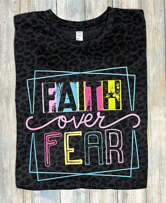 Faith over Fear tee