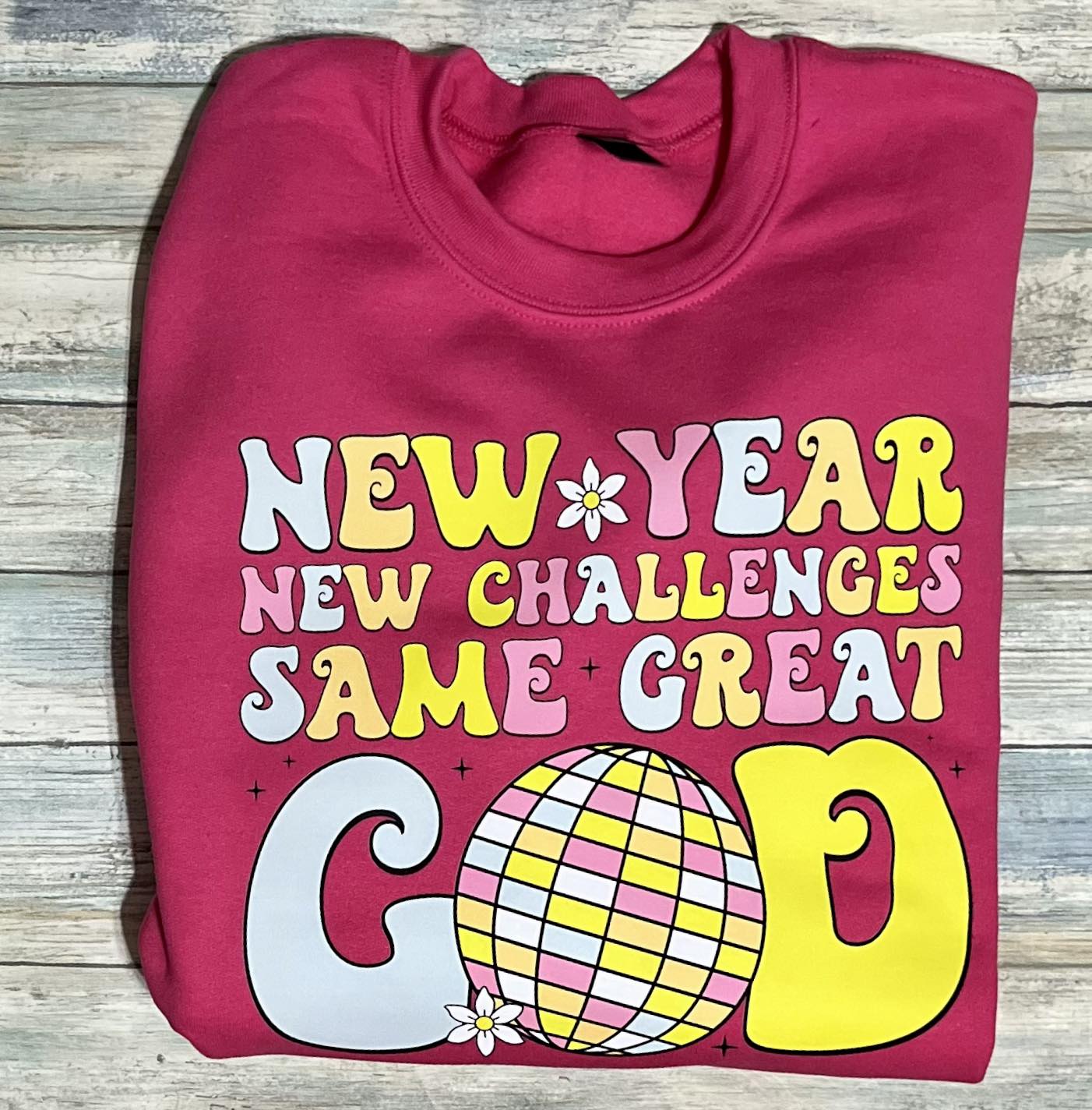 New year same God sweatshirt